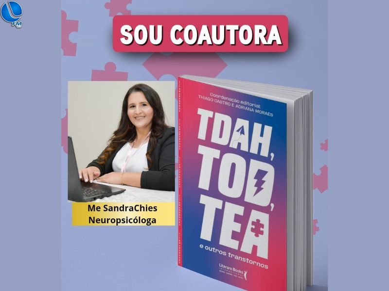Dra Sandra Chies é coautora do novo livro TDAH TOD TEA e outros Transtornos