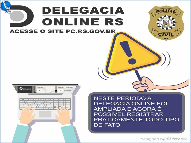 Delegacia de Polícia informa: Para evitar circulação de pessoas nas delegacias do Estado, foi ampliado os serviços da “Delegacia Online”